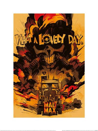 Art Print Wb100 Mad max Fury Road what A Lovely Day 30x40cm Pyramid PPR54373 | Yourdecoration.co.uk
